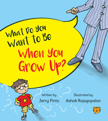 What Do You Want To Be When You Grow Up
