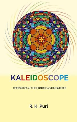 Kaleidoscope: Reminisces of the Hon’ble and the Wicked