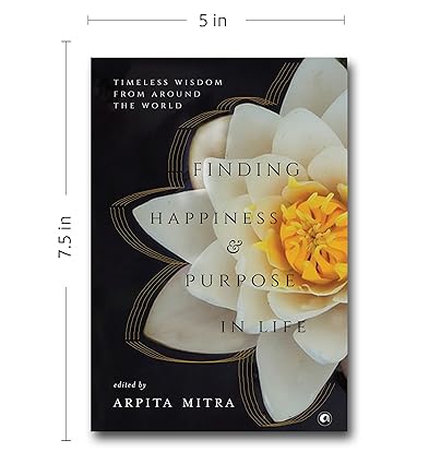 Finding Happiness and Purpose in Life: Timeless Wisdom from Around the World