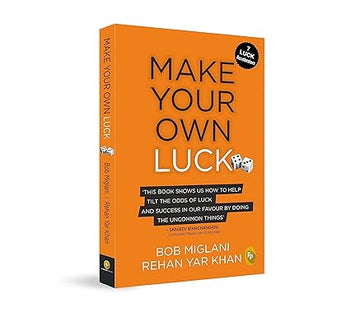 Make Your Own Luck: How to Increase Your Odds of Success in Sales, Startups, Corporate Career and Life
