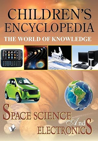 Children's Encyclopedia - Space Science & Electronics