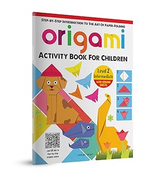 Origami - Step-by-Step Introduction To The Art of Paper-Folding - Activity Book For Children - Level 2: Intermediate