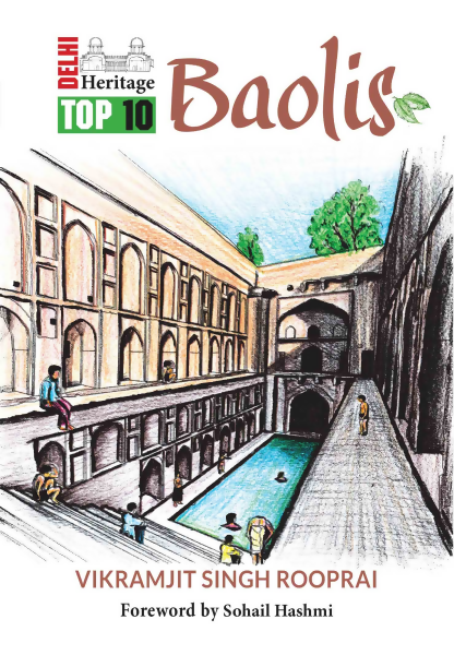 Delhi Heritage: Top 10 Baolis (H.B)