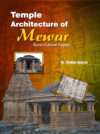 Temple Architecture of Mewar Socio-cultural Aspect