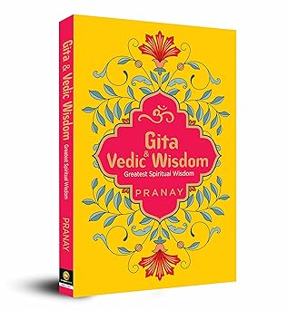 Gita & Vedic Wisdom, Greatest Spiritual Wisdom