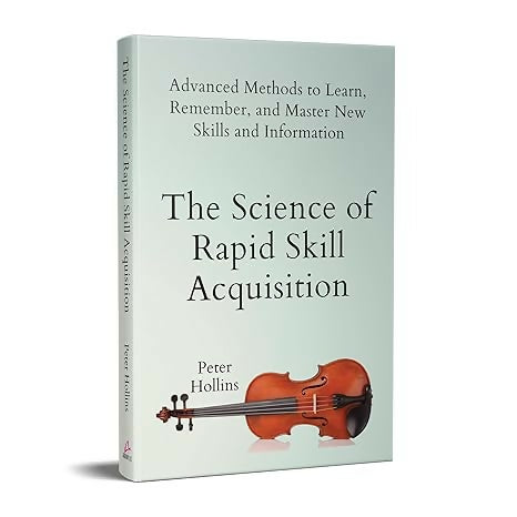 The Science of Rapid Skill Acquisition