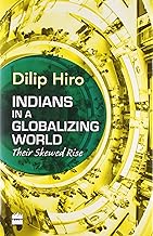 Indians in a Globalizing World : Their Skewed Ride