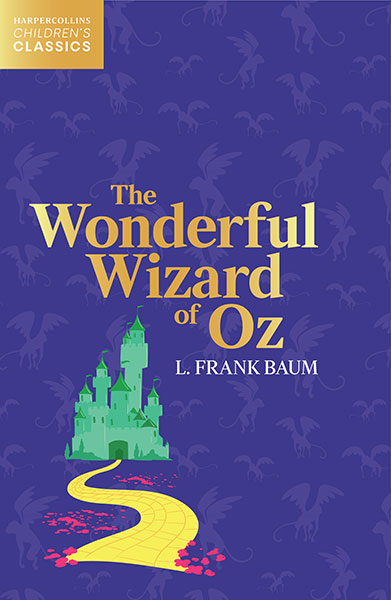 The Wonderful Wizard Of Oz – Harpercollins Children’s Classi