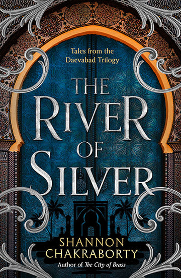 The Daevabad Trilogy (4) —the River Of Silver