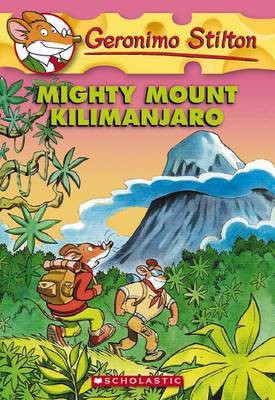 Geronimo Stilton #41 Mighty Mount Kilimanjaro