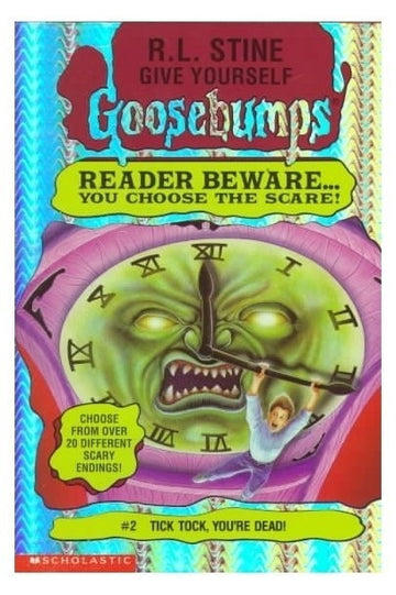 Give Yourself Goosebumps #02: Tick Tock, Youre Dead!
