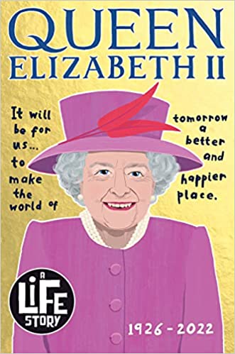 A Life Story: Queen Elizabeth Ii