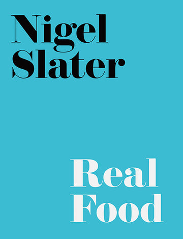 Nigel Slater’S Real Food