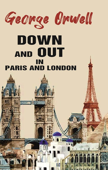 Down and Out in Paris and London