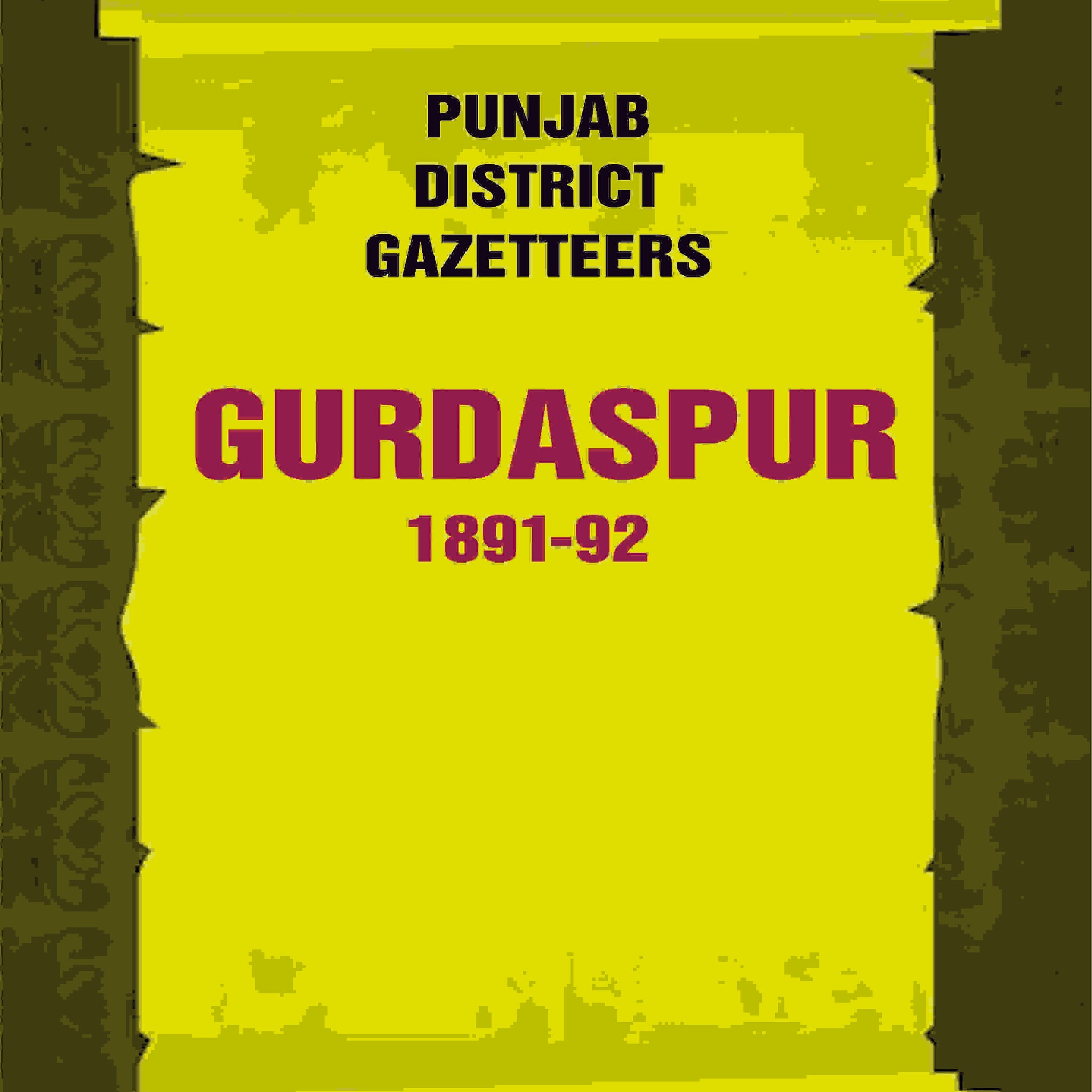 Punjab District Gazetteers: Gurdaspur 1891-92