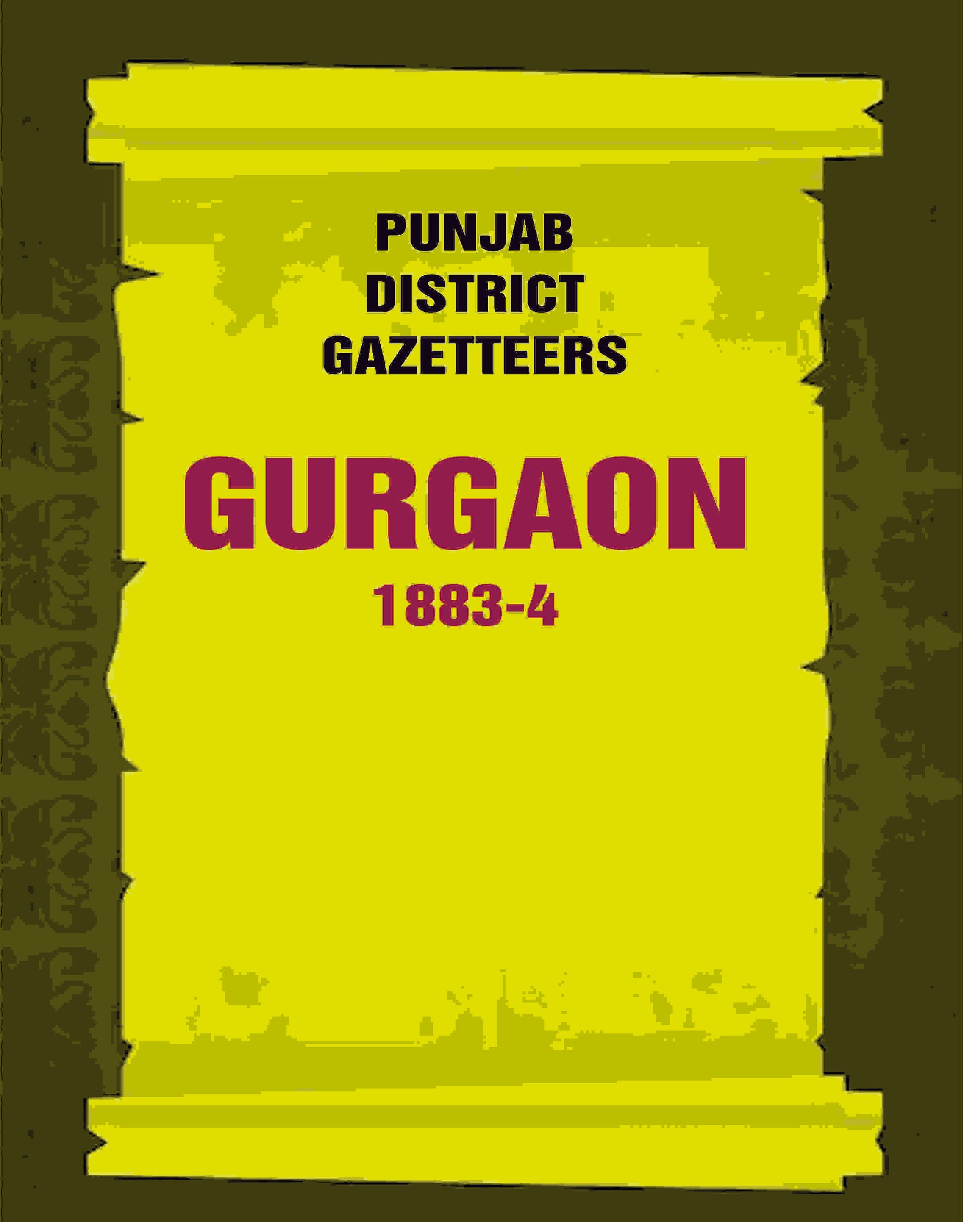 Punjab District Gazetteers: Gurgaon 1883-4