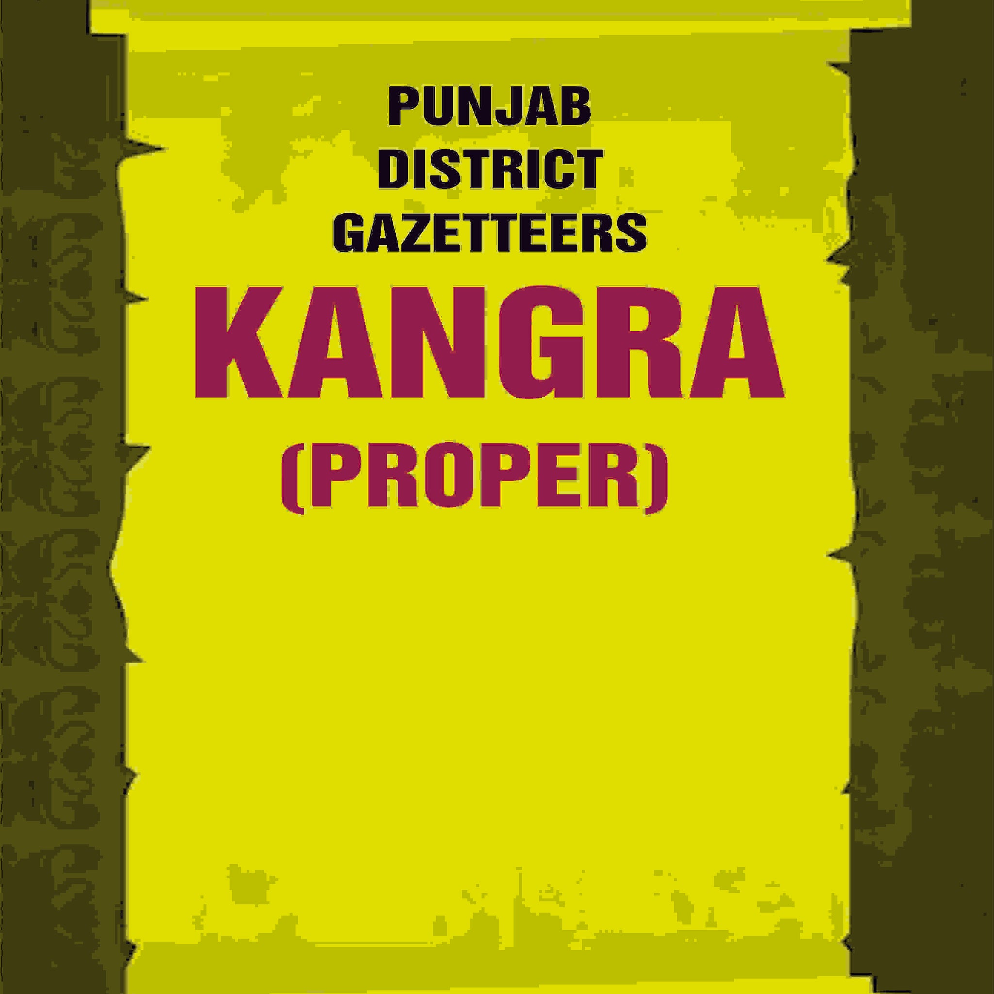 Punjab District Gazetteers: Kangra (Proper)