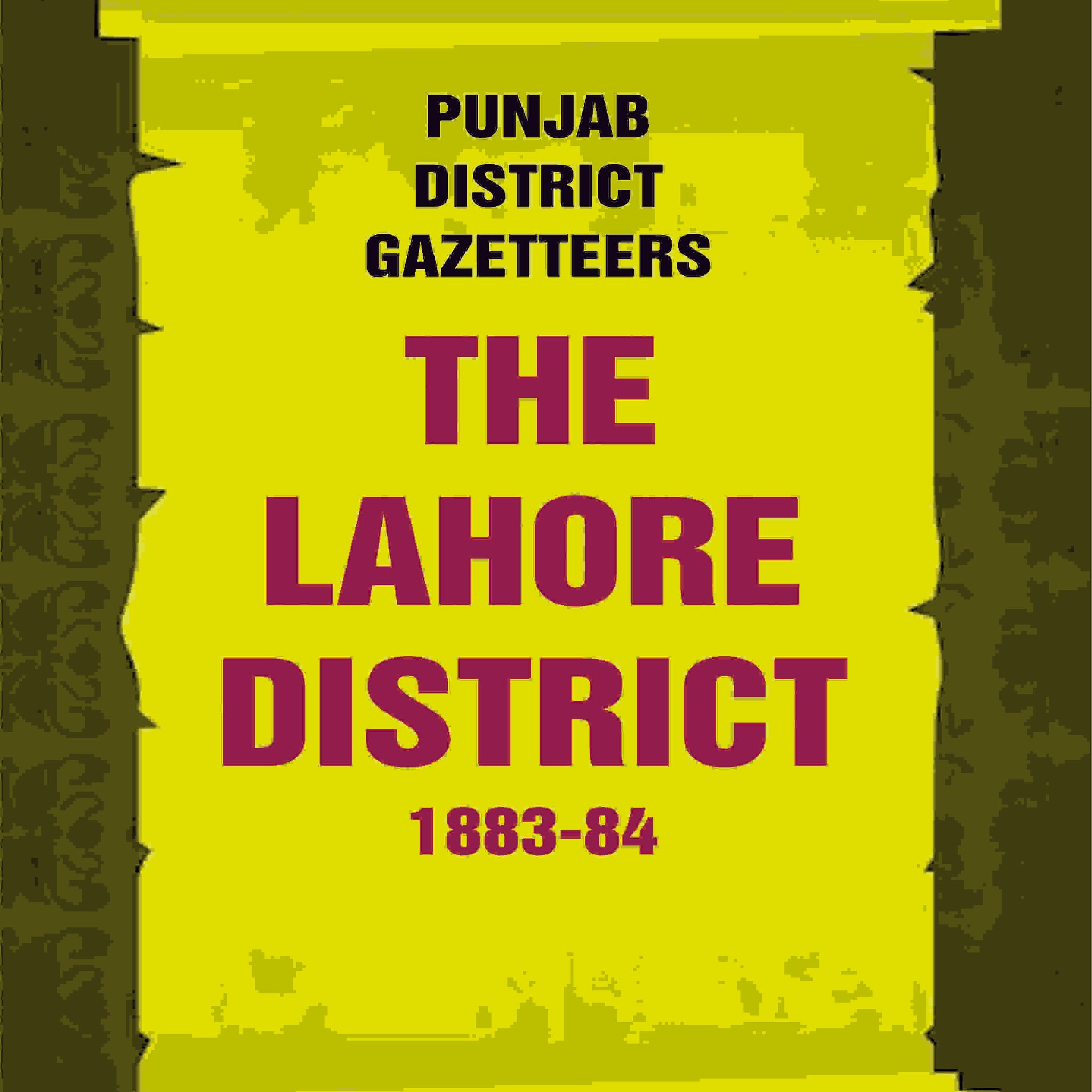 Punjab District Gazetteers: The Lahore District 1883-84