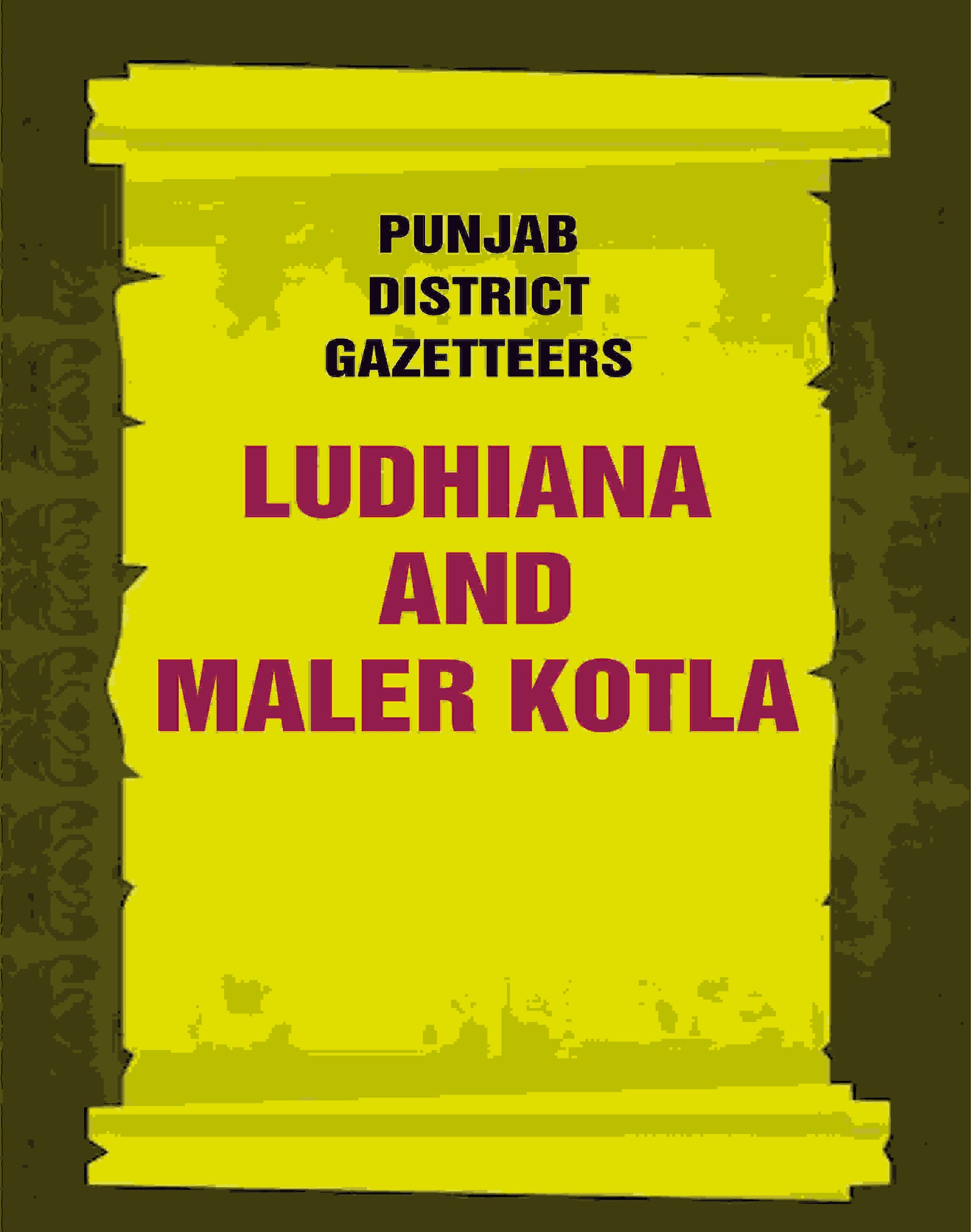 Punjab District Gazetteers: Ludhiana and Maler Kotla