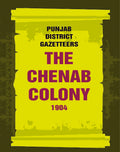 Punjab District Gazetteers: The Chenab Colony 1904