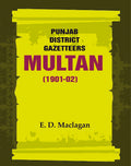 Punjab District Gazetteers: Multan (1901-02)