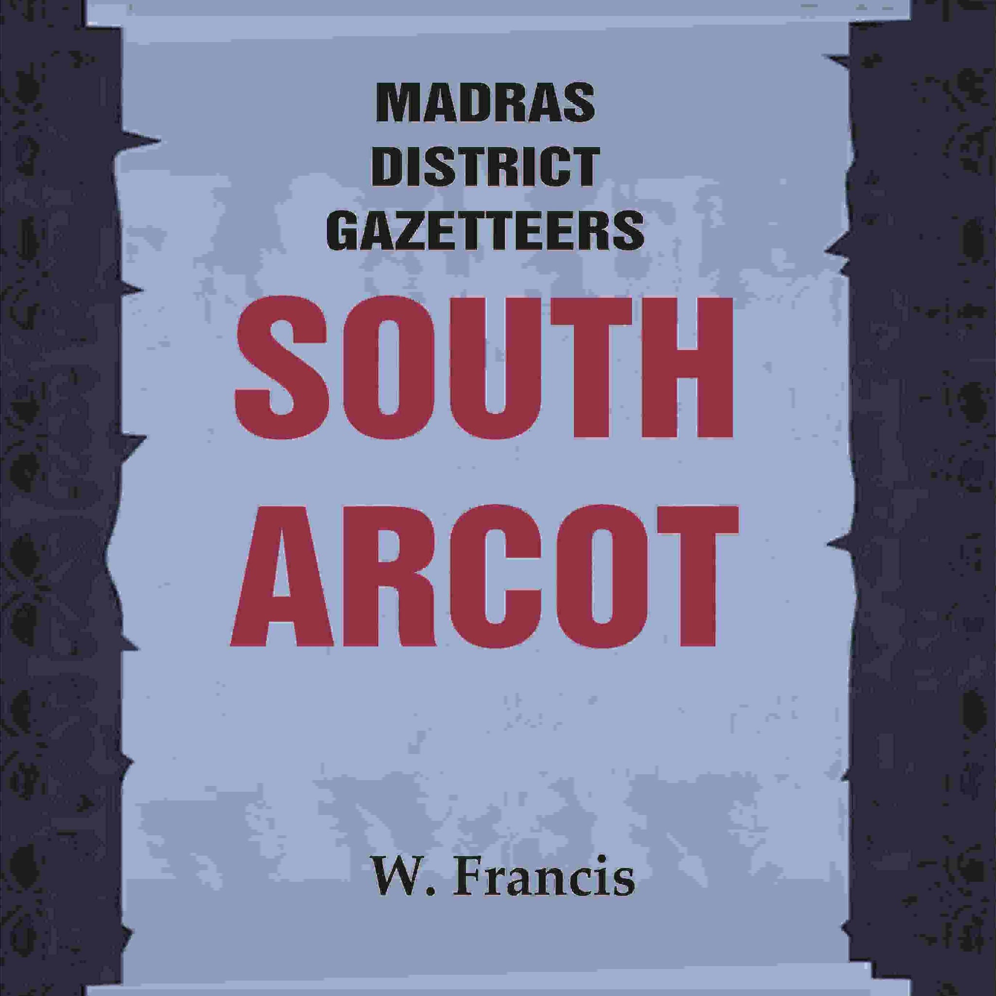 Madras District Gazetteers: South Arcot