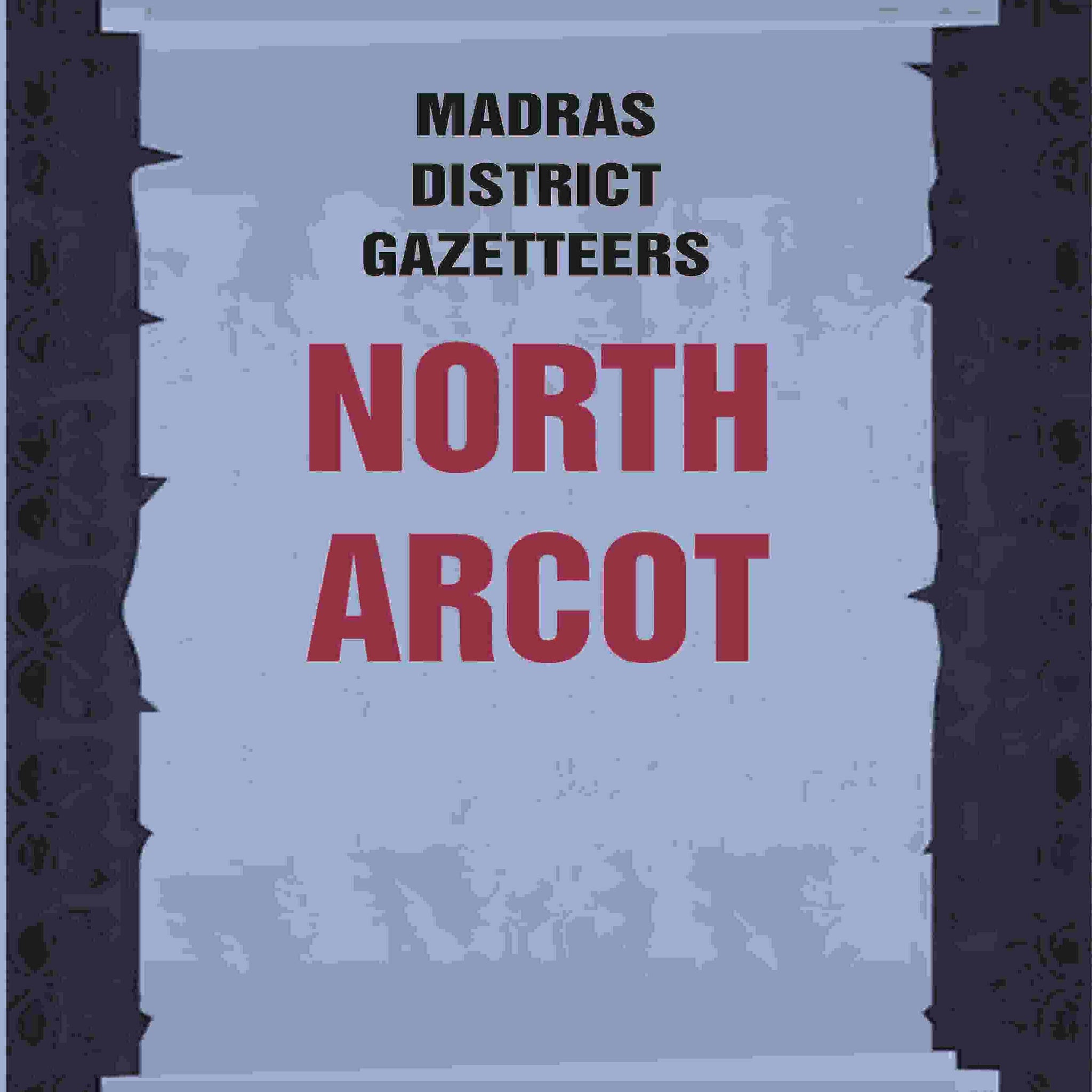 Madras District Gazetteers: North Arcot
