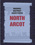 Madras District Gazetteers: North Arcot