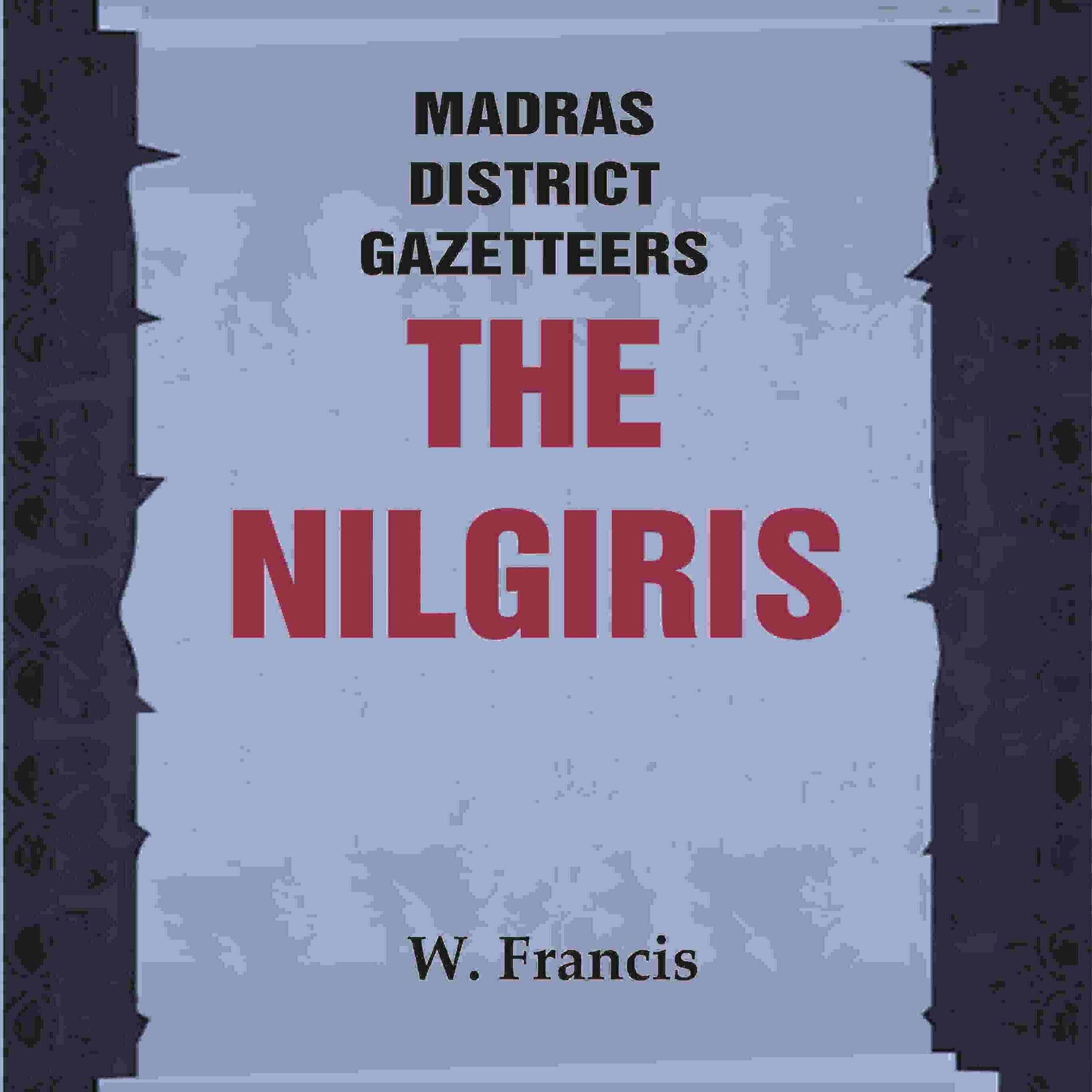 Madras District Gazetteers: The Nilgiris