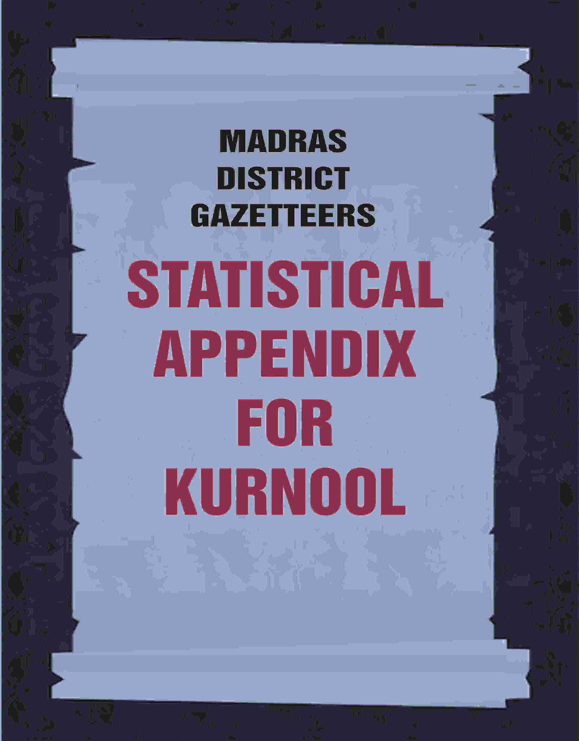 Madras District Gazetteers: Statistical Appendix For Kurnool