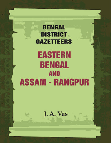 Bengal District Gazetteers: Eastern Bengal and assam - Rangpur
