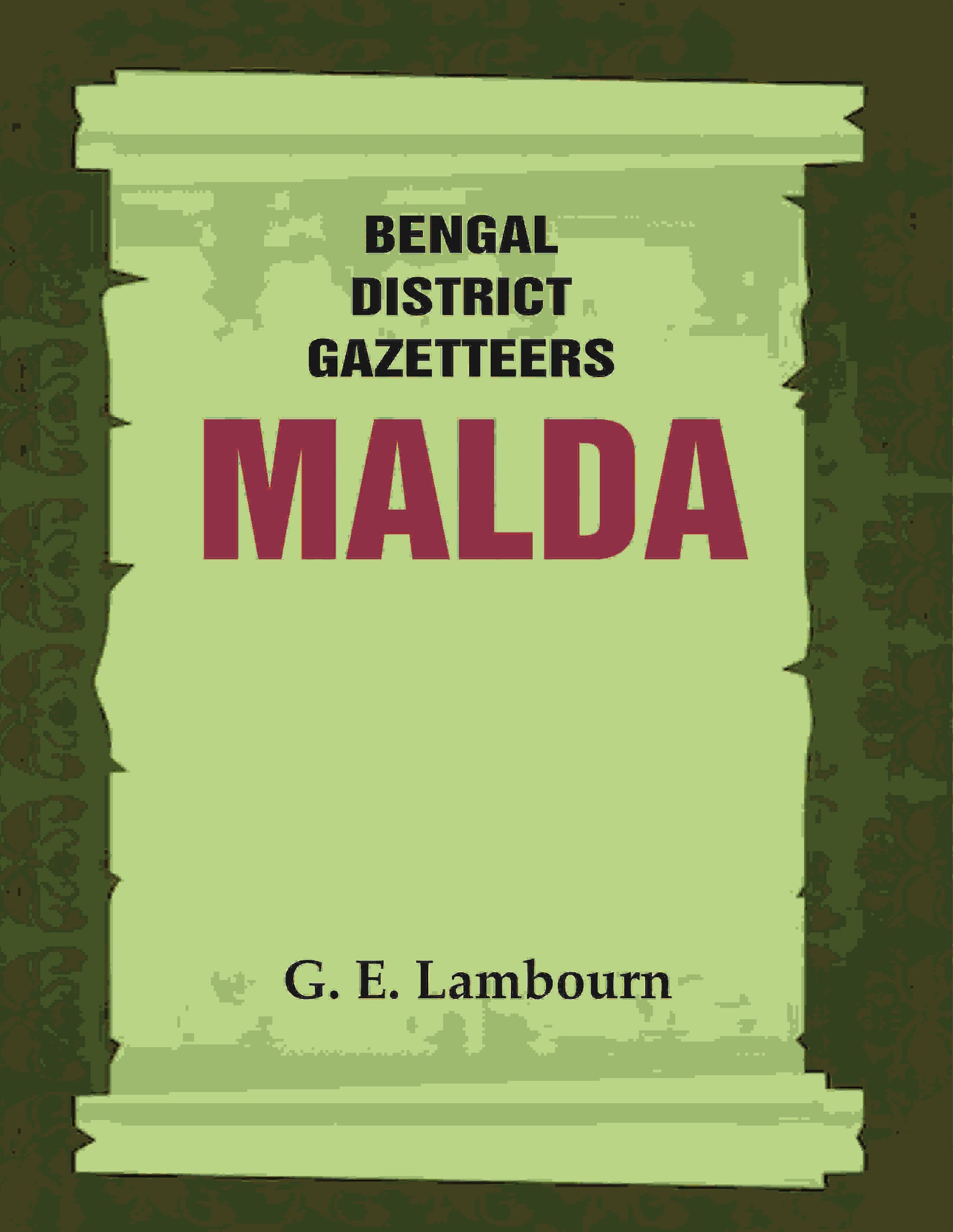 Bengal District Gazetteers: Malda