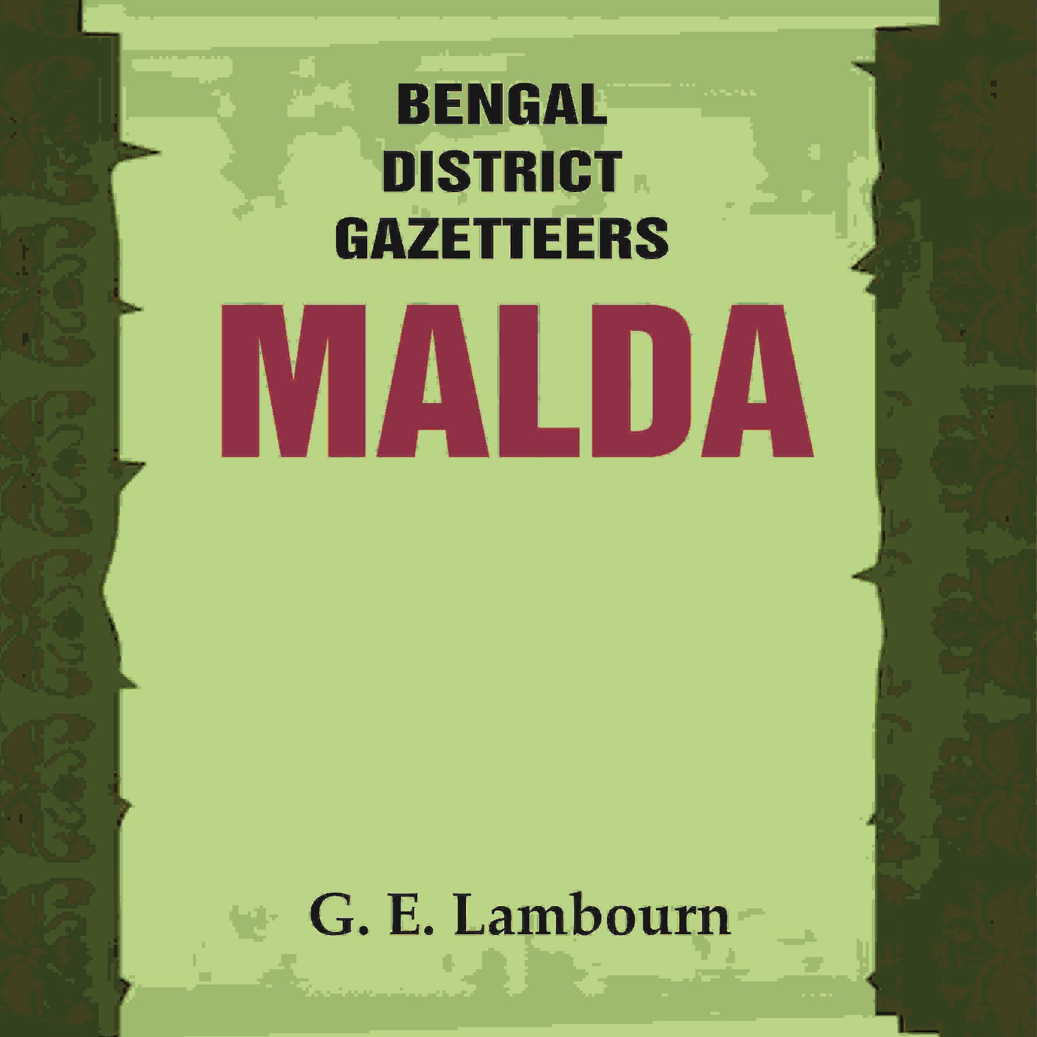 Bengal District Gazetteers: Malda