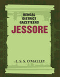 Bengal District Gazetteers: Jessore