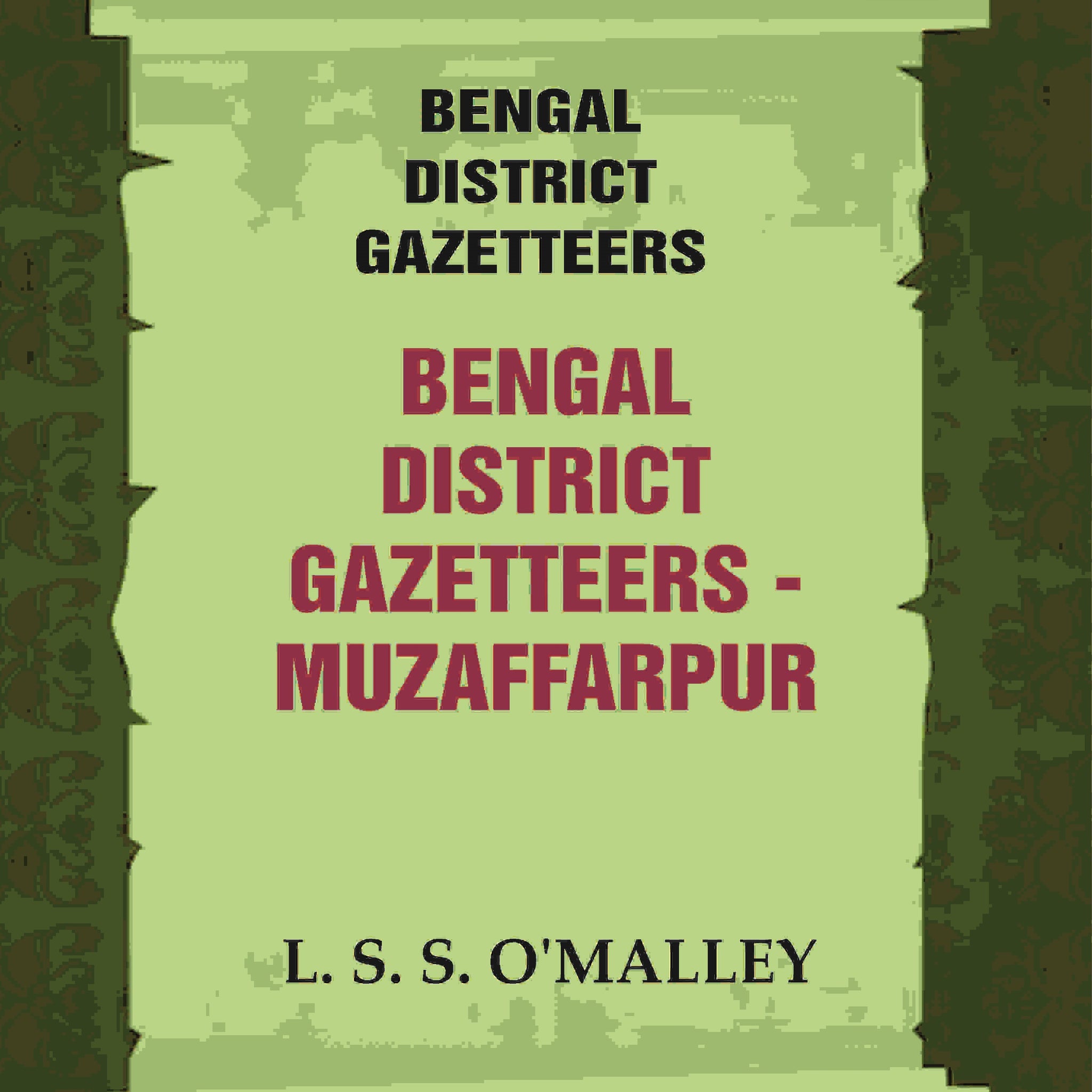 Bengal District Gazetteers: Bengal District Gazetteers - Muzaffarpur