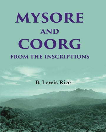 Mysore and Coorg from the Inscriptions