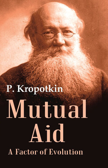 Mutual Aid A Factor of Evolution