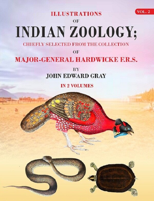 Illustrations of Indian Zoology; Chiefly Selected from the Collection of Major-General Hardwicke F. R. S.