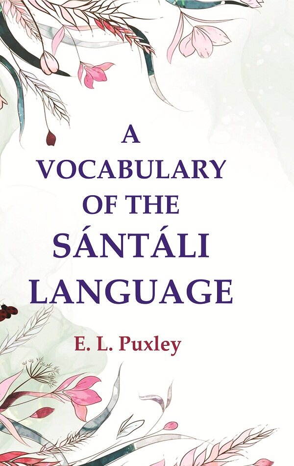 A Vocabulary of the Sántáli Language
