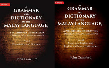A Grammar and Dictionary of the Malay Language, With a Preliminary Dissertation
