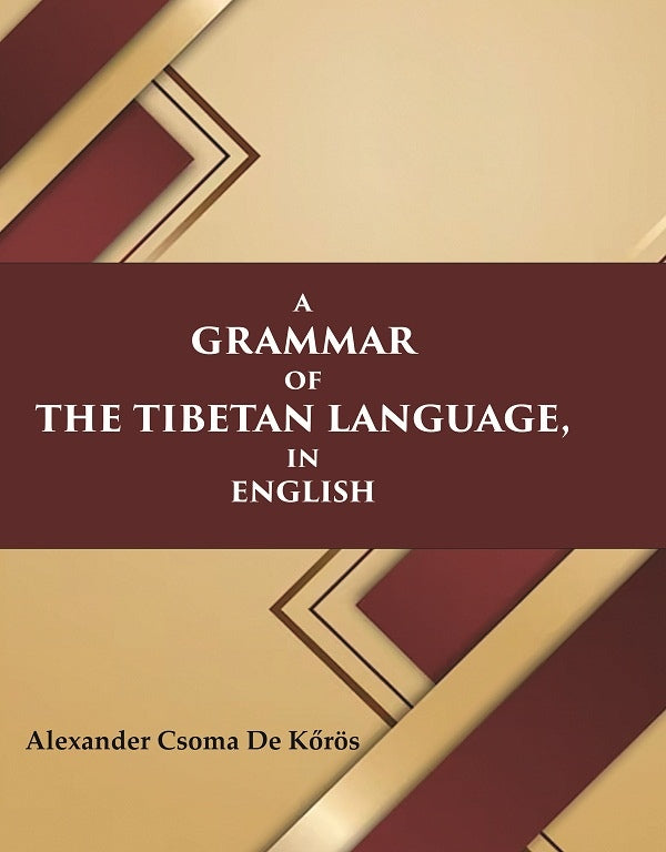 A Grammar of the Tibetan Language, in English