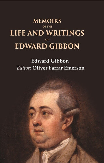 Memoirs of the Life and Writings of Edward Gibbon