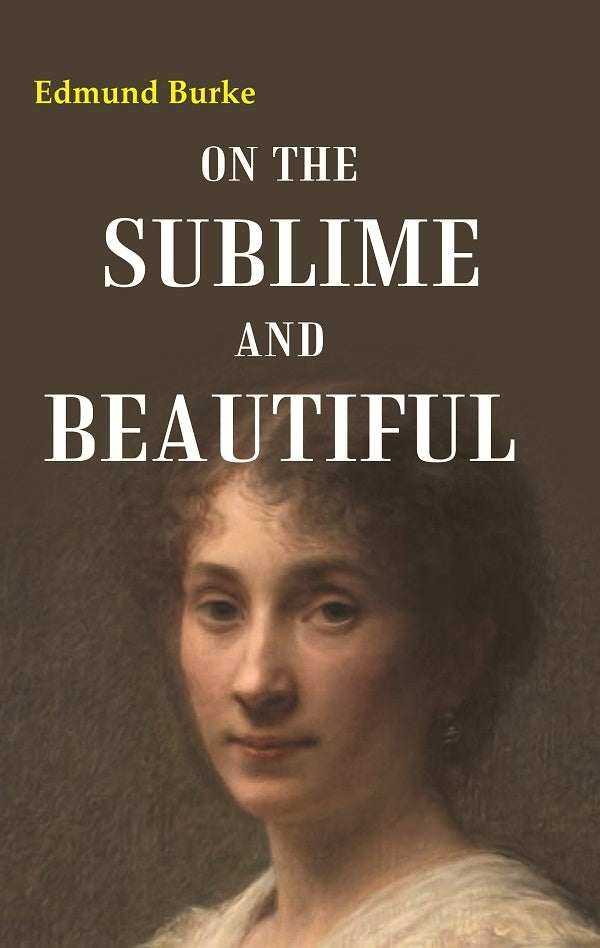 Sublime Books On the Sublime and Beautiful Book Online available at rekhtabooks.com