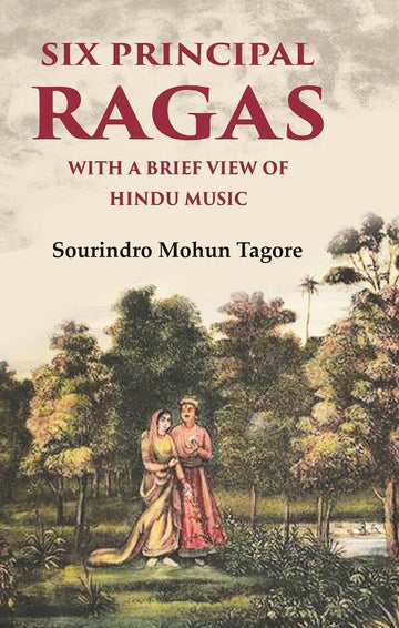 Six Principal Ragas With a Brief View of Hindu Music