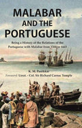 Malabar and the Portuguese Being a History of the Relations of the Portuguese with Malabar from 1500 to 1663