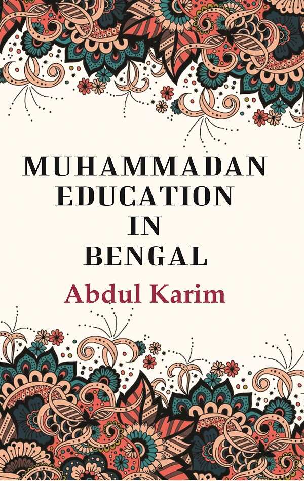 Muhammadan Education in Bengal