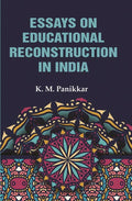 Essays on Educational Reconstruction in India