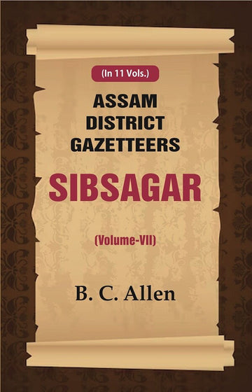 Assam District Gazetteers: Sibsagar