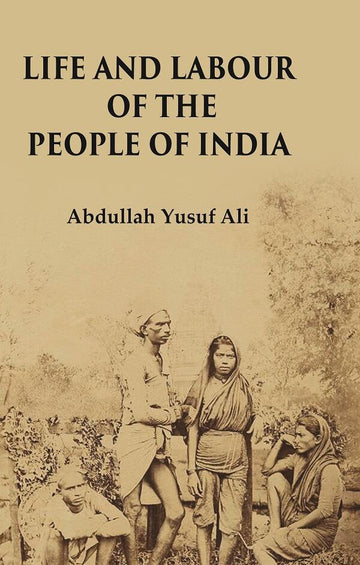 Life and Labour of the People of India