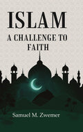 Islam a Challenge to Faith